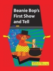 Image for Beanie Bop&#39;s First Show-N-Tell