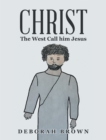 Image for Christ the West Call Him Jesus