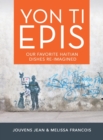 Image for Yon Ti Epis : Our Favorite Haitian Dishes Re-Imagined