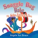 Image for SNUGGLE BUG BABE: THE BEDTIME ADVENTURES