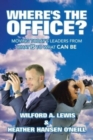 Image for Where&#39;s the Office? : Moving Today&#39;s Leaders from What Is to What Can Be