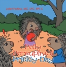 Image for Polly Porcupine&#39;s Prickly Day