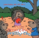 Image for Polly Porcupine&#39;s Prickly Day