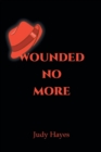 Image for Wounded No More