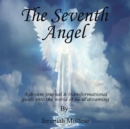 Image for The Seventh Angel : A Dream Journal &amp; Transformational Guide into the World of Lucid Dreaming
