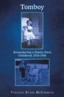 Image for Tomboy : Remembering a Family-Farm Childhood, 1934-1948