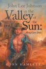 Image for John Lee Johnson in the Valley of the Sun