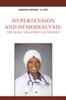 Image for Hypertension and Hemodialysis : The Silent Treatment on the Rise!