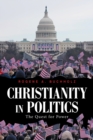 Image for Christianity in Politics : The Quest for Power