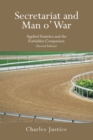 Image for Secretariat and Man o&#39; War: Applied Statistics and the Forbidden Comparison (Second Edition)