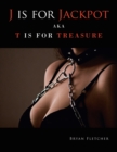 Image for J Is for Jackpot : Aka T Is for Treasure