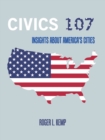Image for Civics 107 : Insights About America&#39;s Cities