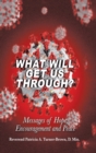 Image for What Will Get Us Through? : Messages of Hope, Encouragement, and Peace