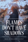 Image for Flames Don&#39;t Have Shadows