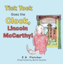 Image for Tick Tock Goes the Clock, Lincoln Mccarthy!