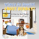 Image for What&#39;s So Special About Sunday?