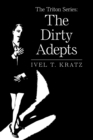 Image for The Triton Series : the Dirty Adepts
