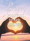 Image for Prayer Journal: A Guide to Heart2heart Conversations With God