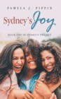 Image for Sydney&#39;s Joy: Book One in Sydney&#39;s Trilogy