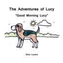 Image for The Adventures of Lucy: Good Morning Lucy