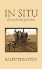 Image for In Situ: Zen at the End of the Row