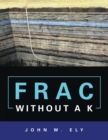 Image for Frac Without a K