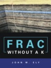 Image for Frac Without a K