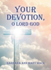 Image for Your Devotion, O Lord God