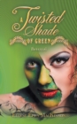 Image for A Twisted Shade of Green