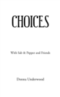 Image for Choices : With Salt &amp; Pepper and Friends