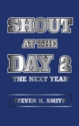 Image for Shout at the Day 2 : &quot;The Next Year&quot;
