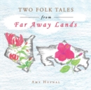 Image for Two Folk Tales from Far Away Lands