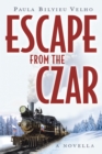 Image for Escape from the Czar: A Novella