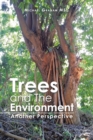 Image for Trees and the Environment : Another Perspective