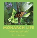 Image for Monarch Life : &quot;Metamorphosis&quot;