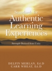Image for Standards for Authentic Learning Experiences: Strength Derived from Unity