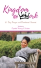 Image for Kingdom at Work: 21 Day Prayer and Devotional Journal