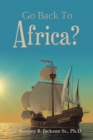 Image for Go Back to Africa?