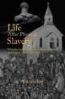 Image for Life After Physical Slavery: Yolanda Explains Life After Physical Slavery and How It Affects Us Today