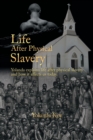 Image for Life After Physical Slavery : Yolanda Explains Life After Physical Slavery and How It Affects Us Today.