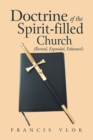 Image for Doctrine of the Spirit-Filled Church: (Revised, Expanded, Enhanced)