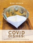 Image for Covid Dishes : a Pundemic Cooking Experience