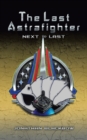 Image for The Last Astrafighter : Next to Last