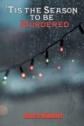 Image for &#39;Tis the Season to Be Murdered