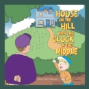 Image for House on the Hill with the Clock in the Middle