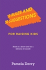 Image for 12 Rules and 50 Suggestions for Raising Kids: Read in a Short Time for a Lifetime of Benefit