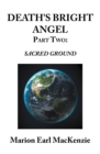 Image for Death&#39;s Bright Angel  Part Two: Sacred Ground