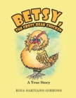 Image for Betsy, the Cross-Beak Chicken: A True Story
