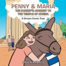 Image for Penny &amp; Maria the Donkey&#39;s Journey to the Temple of Athena : A Dream Come True