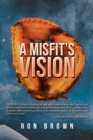 Image for A Misfit&#39;s Vision